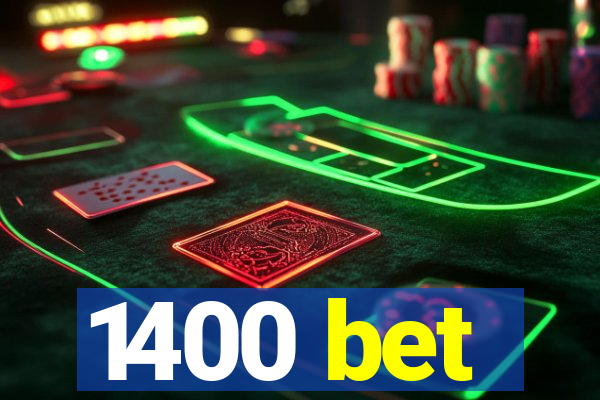 1400 bet