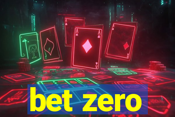 bet zero