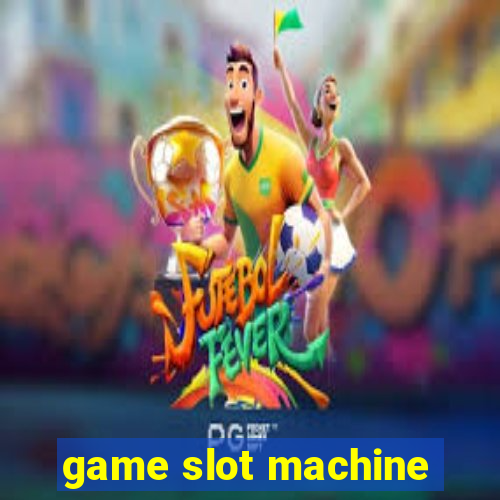 game slot machine