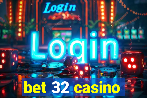 bet 32 casino