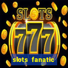 slots fanatic online spin free