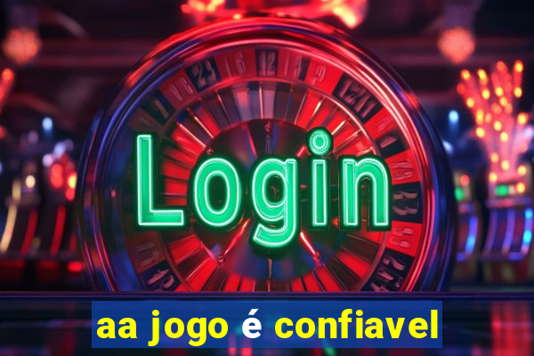 aa jogo é confiavel