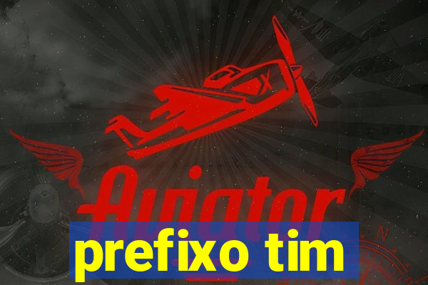 prefixo tim