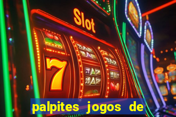 palpites jogos de hj futebol