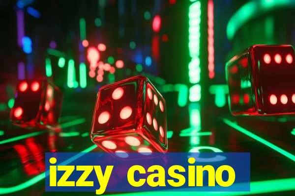 izzy casino