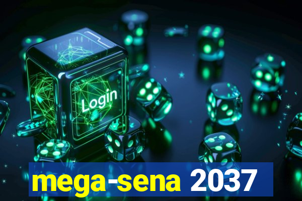 mega-sena 2037