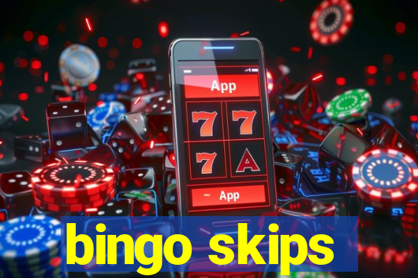 bingo skips