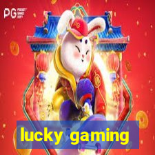 lucky gaming