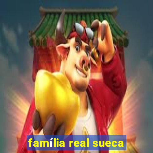 família real sueca