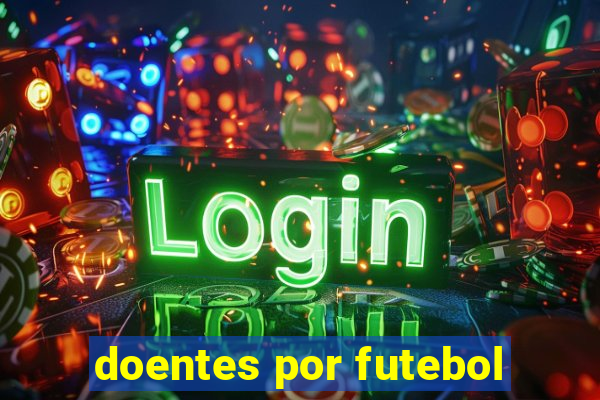 doentes por futebol