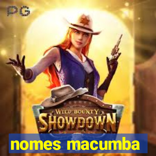 nomes macumba