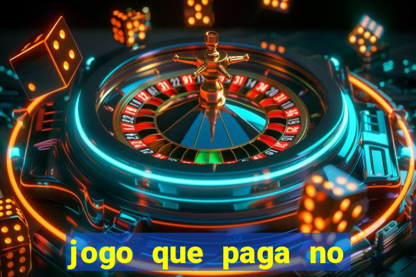 jogo que paga no cadastro na hora