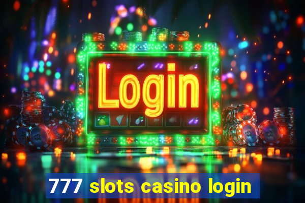 777 slots casino login