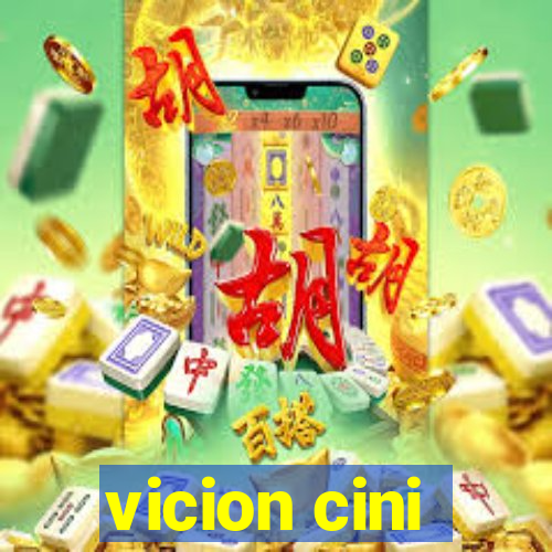 vicion cini