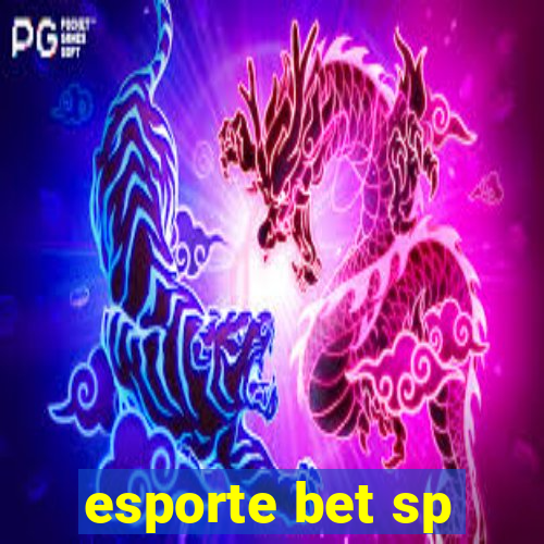 esporte bet sp