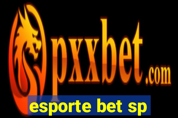 esporte bet sp