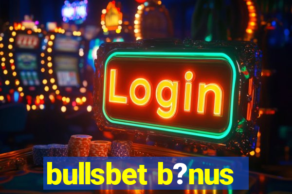 bullsbet b?nus