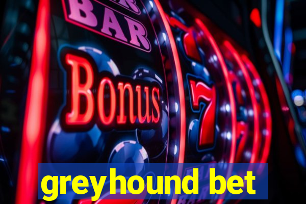 greyhound bet