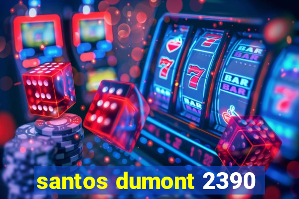 santos dumont 2390