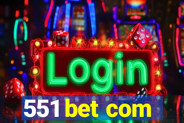 551 bet com