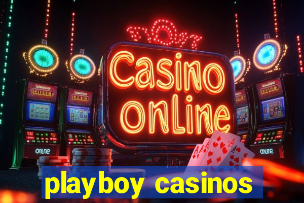 playboy casinos