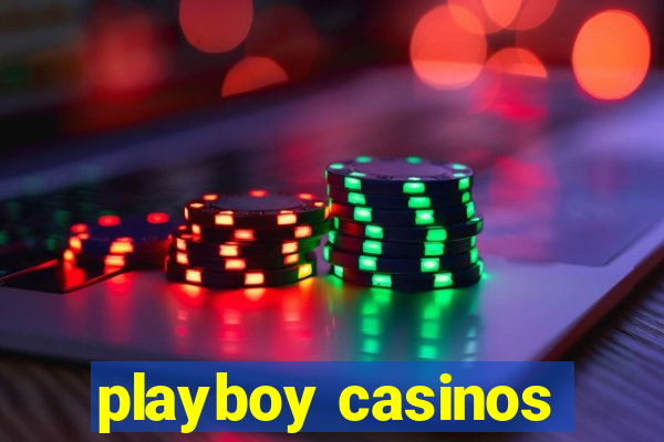 playboy casinos