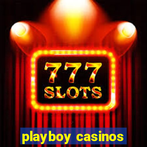 playboy casinos