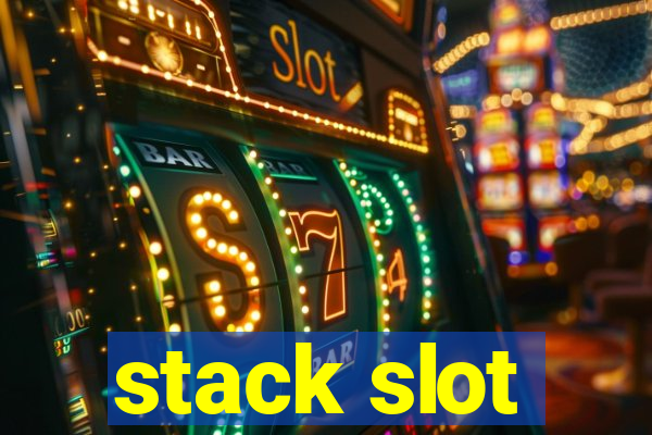 stack slot