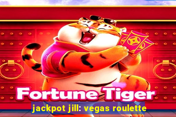 jackpot jill: vegas roulette