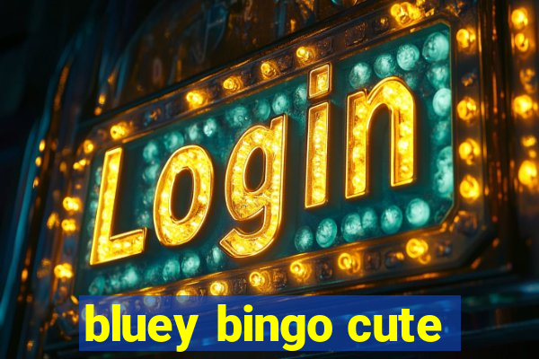 bluey bingo cute