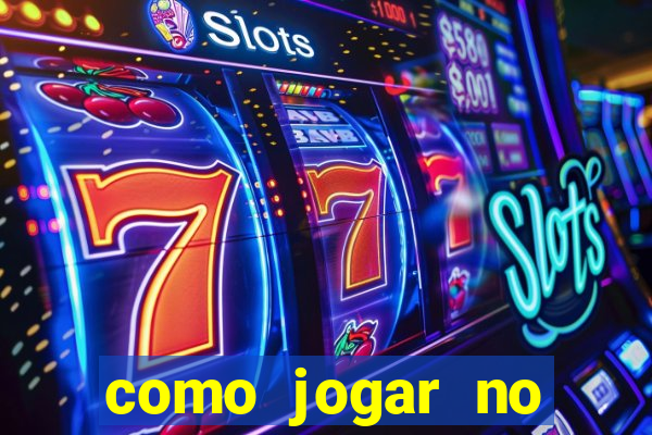 como jogar no fortune tigre