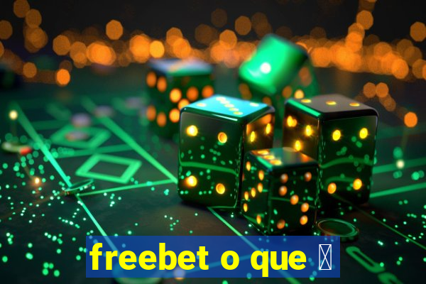 freebet o que 茅