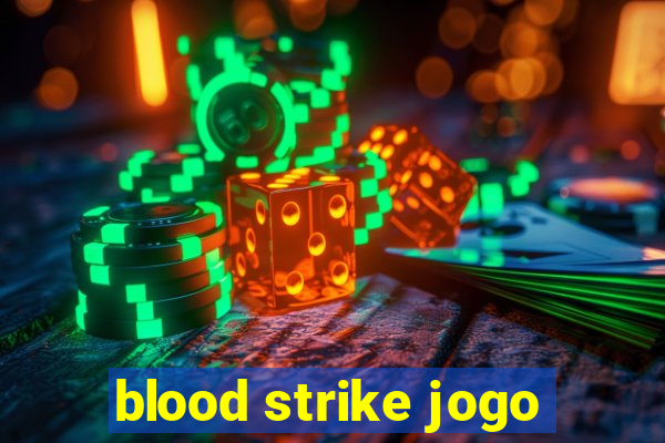 blood strike jogo