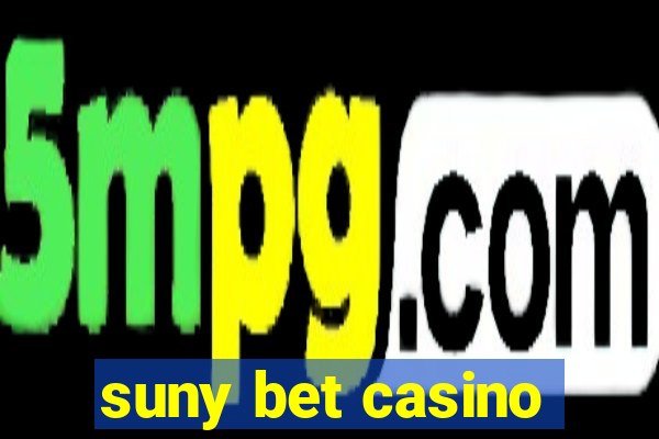 suny bet casino