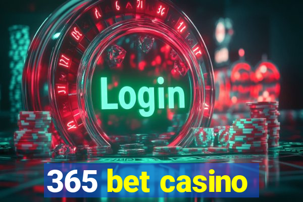 365 bet casino