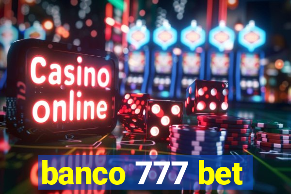 banco 777 bet