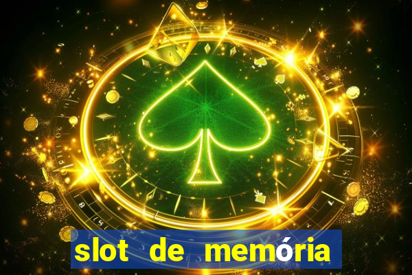 slot de memória ram notebook