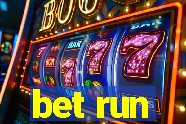 bet run