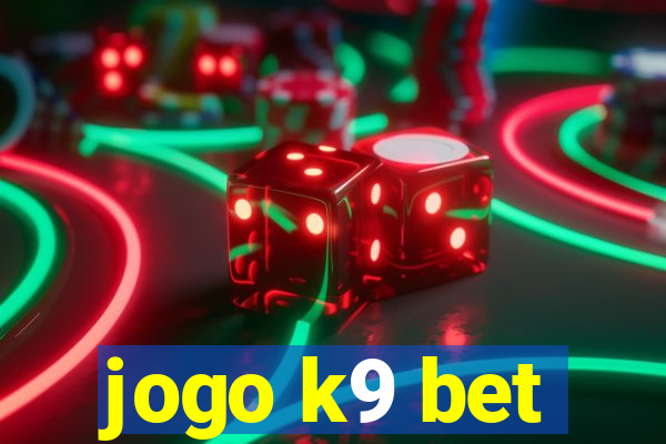 jogo k9 bet