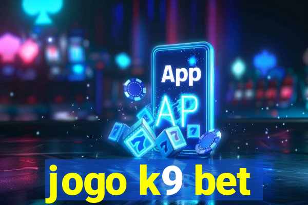 jogo k9 bet