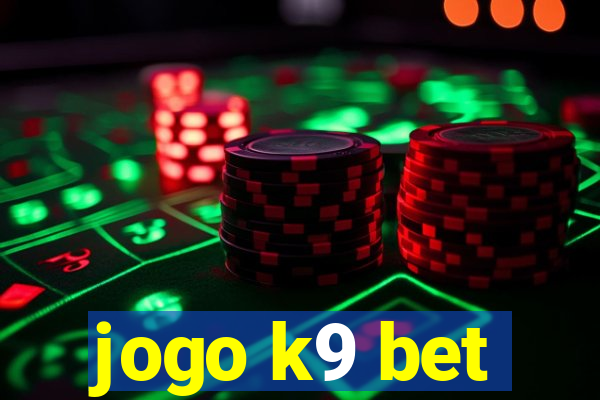 jogo k9 bet