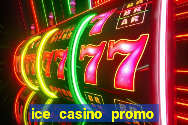 ice casino promo code no deposit