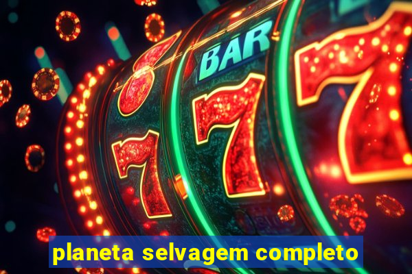 planeta selvagem completo