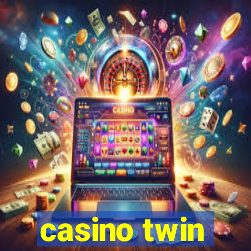 casino twin