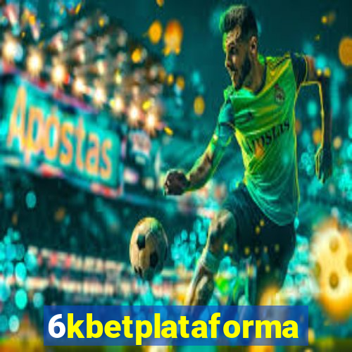 6kbetplataforma