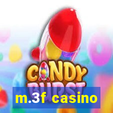 m.3f casino