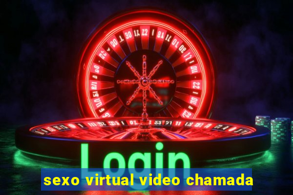 sexo virtual video chamada