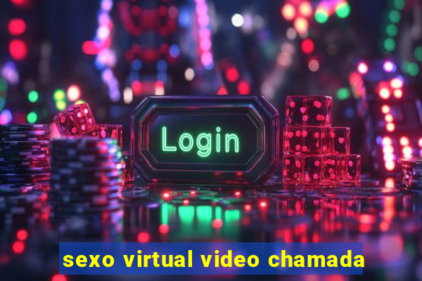 sexo virtual video chamada