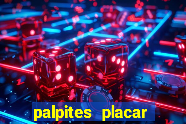 palpites placar jogos de hoje