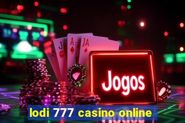 lodi 777 casino online